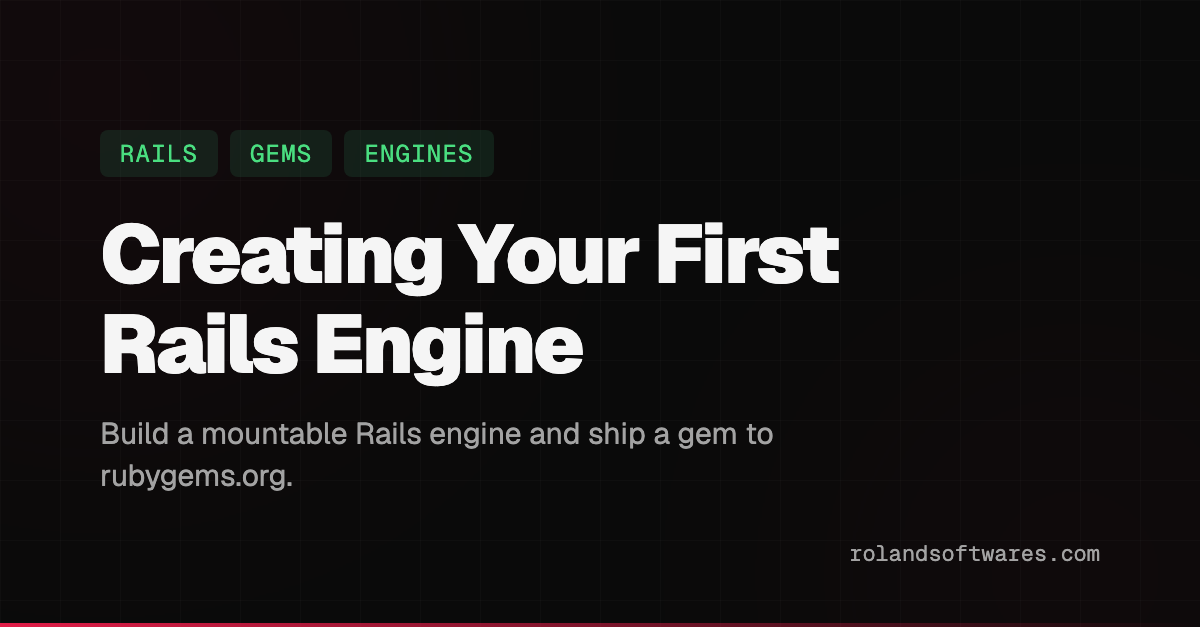 Creating Your First Rails Engine