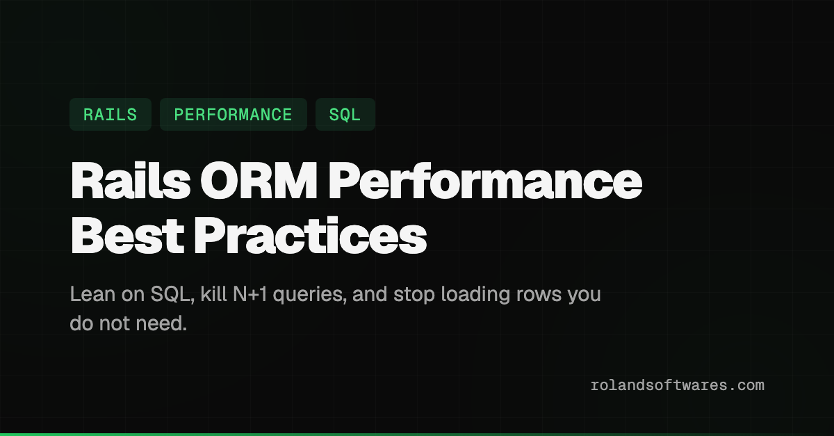 Rails ORM Performance Best Practices